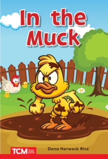 In the Muck : PreK/K: Book 13