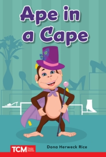 Ape in a Cape : PreK/K: Book 25