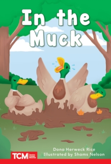 In the Muck : PreK/K: Book 13