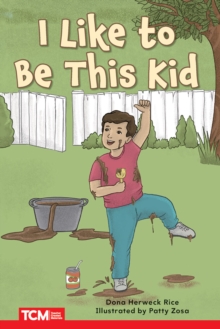 I Like to Be This Kid : PreK/K: Book 15