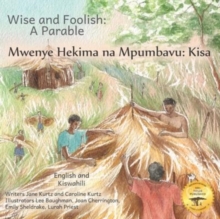 Wise and Foolish : A Parable in Kiswahili and English