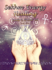 Sekhm Energy Healing 2