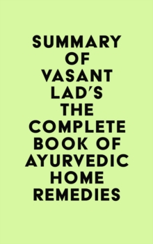 Summary of Vasant Lad's The Complete Book of Ayurvedic Home Remedies