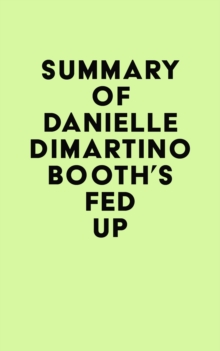 Summary of Danielle DiMartino Booth's Fed Up