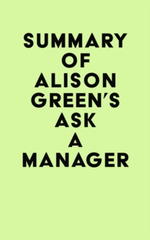 Summary of Alison Green's Ask a Manager