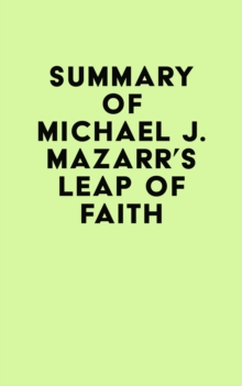 Summary of Michael J. Mazarr's Leap of Faith