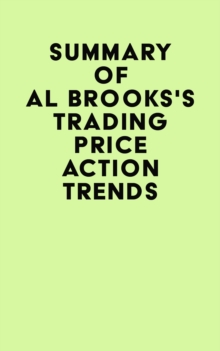 Summary of Al Brooks's Trading Price Action Trends