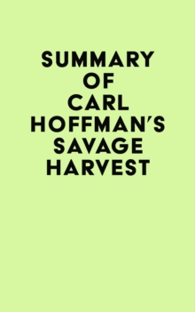 Summary of Carl Hoffman's Savage Harvest