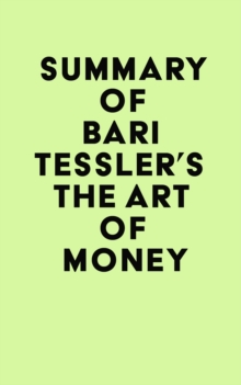 Summary of Bari Tessler's The Art of Money