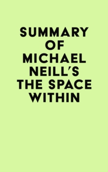 Summary of Michael Neill's The Space Within