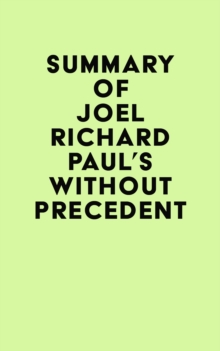 Summary of Joel Richard Paul's Without Precedent