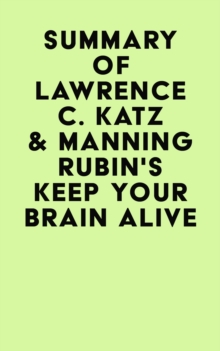 Summary of Lawrence C. Katz & Manning Rubin's Keep Your Brain Alive