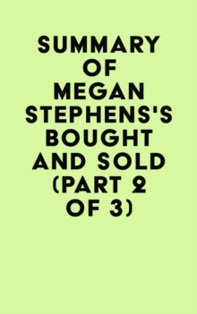 Summary of Megan Stephens's Bought and Sold (Part 2 of 3)