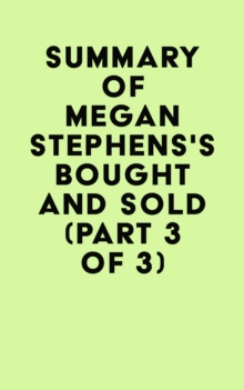 Summary of Megan Stephens's Bought and Sold (Part 3 of 3)