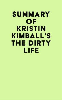 Summary of Kristin Kimball's The Dirty Life