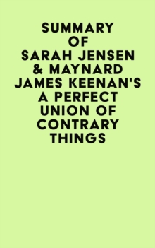 Summary of Sarah Jensen & Maynard James Keenan's A Perfect Union of Contrary Things