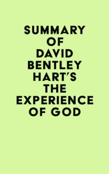 Summary of David Bentley Hart's The Experience of God