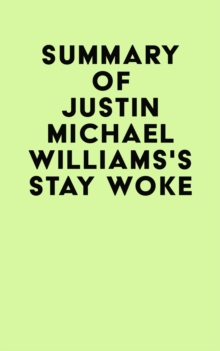 Summary of Justin Michael Williams's Stay Woke