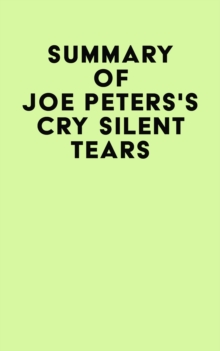 Summary of Joe Peters's Cry Silent Tears