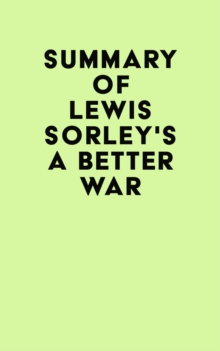 Summary of Lewis Sorley's A Better War