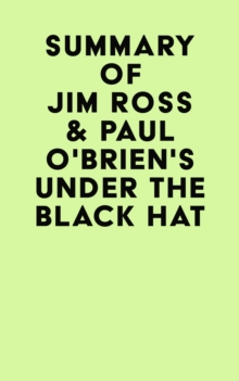 Summary of Jim Ross & Paul O'Brien's Under the Black Hat