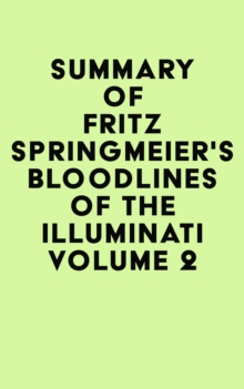 Summary of Fritz Springmeier's Bloodlines of the Illuminati Volume 2