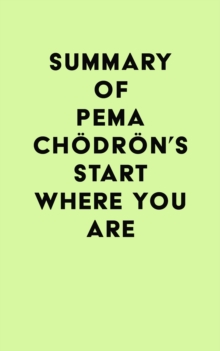 Summary of Pema Chodron's Start Where You Are