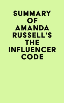 Summary of Amanda Russell's The Influencer Code