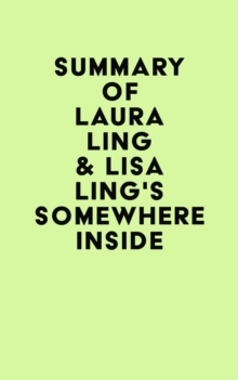 Summary of Laura Ling & Lisa Ling's Somewhere Inside