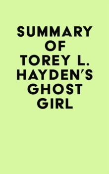 Summary of Torey L. Hayden's Ghost Girl