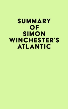 Summary of Simon Winchester's Atlantic