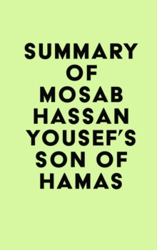 Summary of Mosab Hassan Yousef's Son of Hamas