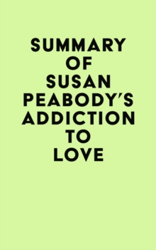 Summary of Susan Peabody's Addiction to Love