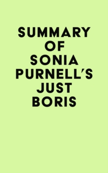 Summary of Sonia Purnell's Just Boris