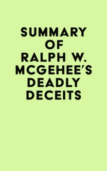 Summary of Ralph W. McGehee's Deadly Deceits