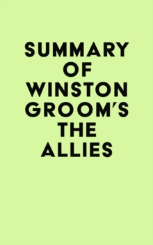 Summary of Winston Groom's The Allies