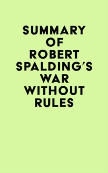 Summary of Robert Spalding's War Without Rules