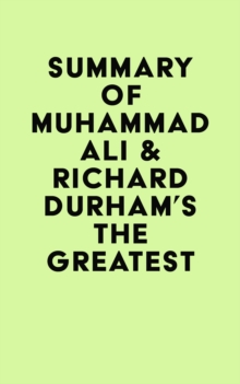 Summary of  Muhammad Ali & Richard Durham's The Greatest