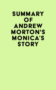 Summary of Andrew Morton's Monica's Story