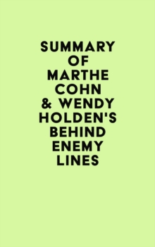 Summary of Marthe Cohn & Wendy Holden's Behind Enemy Lines