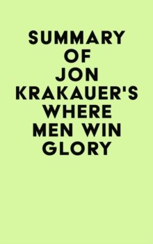 Summary of Jon Krakauer's Where Men Win Glory