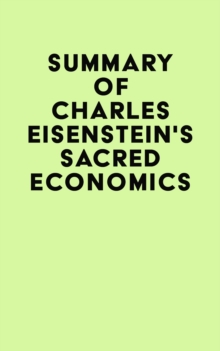 Summary of Charles Eisenstein's Sacred Economics