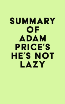 Summary of Adam Price's He's Not Lazy