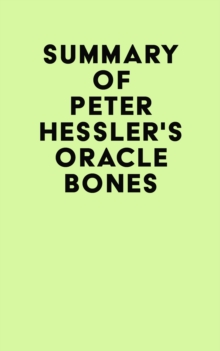 Summary of Peter Hessler's Oracle Bones