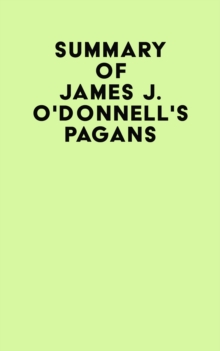 Summary of James J. O'Donnell's Pagans