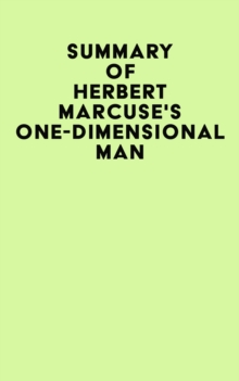 Summary of Herbert Marcuse's One-Dimensional Man