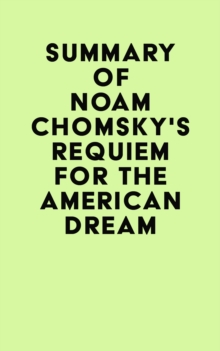 Summary of Noam Chomsky's Requiem for the American Dream