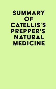 Summary of Cat Ellis's Prepper's Natural Medicine