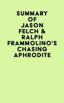 Summary of Jason Felch & Ralph Frammolino's Chasing Aphrodite