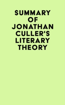 Summary of Jonathan Culler's Literary Theory